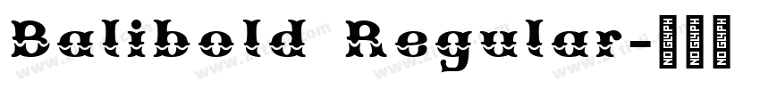 Balibold Regular字体转换 Balibold Regular字体转换